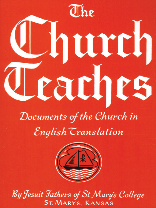 Title details for The Church Teaches by The Jesuit Fathers of St. Mary's College - Available